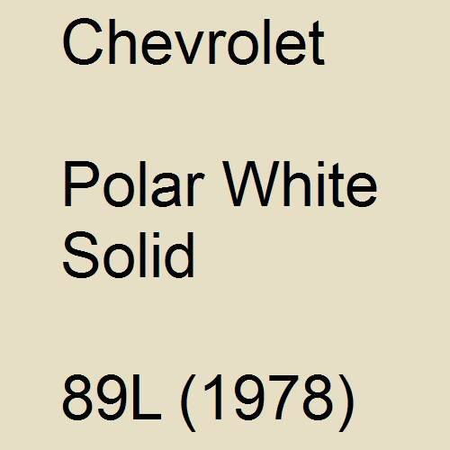 Chevrolet, Polar White Solid, 89L (1978).